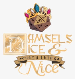 Damsels Dice And Everything Nice Logo - Damsels Dice And Everything Nice, HD Png Download, Transparent PNG