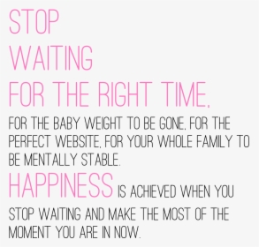 Stop - Happiness Is Achieved When You Stop Waiting Now, HD Png Download, Transparent PNG