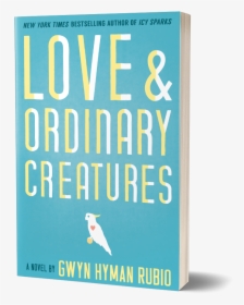 Cover Of Love And Ordinary Creatures - Book Cover, HD Png Download, Transparent PNG