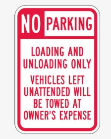 No Parking Load Zone Sign, 18 Inch X 12 Inch - Parking Sign, HD Png Download, Transparent PNG