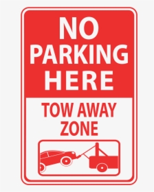 No Parking Png -no Parking Here Tow Away Zone - Sign, Transparent Png, Transparent PNG