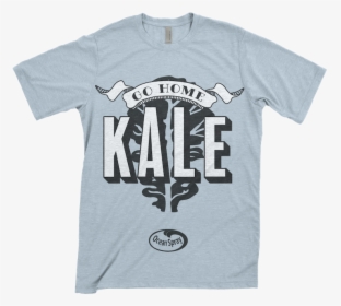 Go Home Kale T-shirt - Active Shirt, HD Png Download, Transparent PNG
