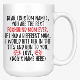 Personalized Best Foxhound Mom Coffee Mug - Dog, HD Png Download, Transparent PNG