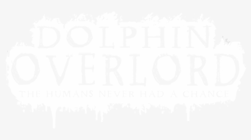 Dolphin Overlord - Poster, HD Png Download, Transparent PNG