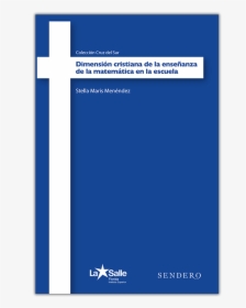 Dimensión Cristiana De La Enseñanza De La Matemática - Colegio Guadiana La Salle, HD Png Download, Transparent PNG