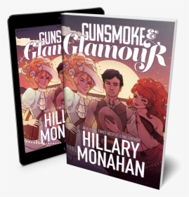 Gunsmoke & Glamour, By Hillary Monahan Fireside Fiction - Poster, HD Png Download, Transparent PNG