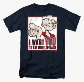 I Want You To Each More Spinach Popeye T-shirt - Popeye, HD Png Download, Transparent PNG