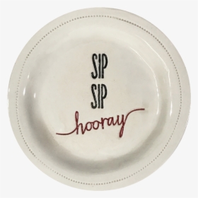 Sip - Sip - Hooray - - Ceramic, HD Png Download, Transparent PNG