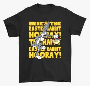 Here S The Happy Easter Rabbit Hooray Bugs Bunny Shirts - Fictional Character, HD Png Download, Transparent PNG