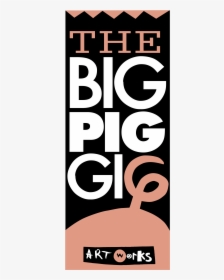 The Big Pig Gig Logo Png Transparent - Big Pig Gig, Png Download, Transparent PNG