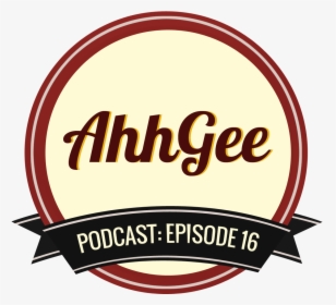 Ahhgee Podcast Episode - Label, HD Png Download, Transparent PNG