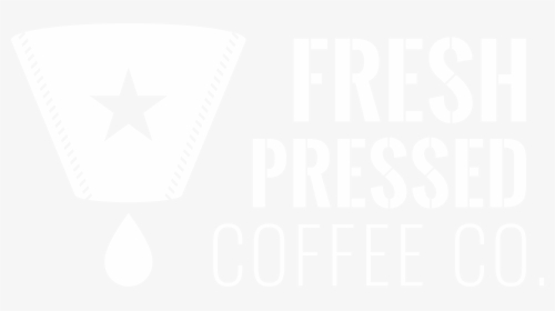 Fresh Pressed Coffee Company - Poster, HD Png Download, Transparent PNG