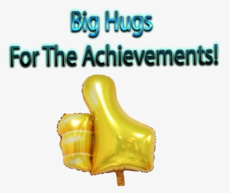 Big Hugs For The Achievements Png Clipart - Balloon, Transparent Png, Transparent PNG