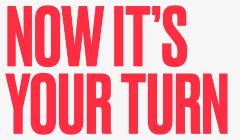 It's Your Turn Transparent, HD Png Download, Transparent PNG