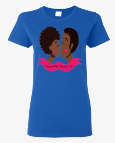 Nappy Wife Happy Life - T-shirt, HD Png Download, Transparent PNG