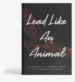 Lead Like An Animal - Mascara, HD Png Download, Transparent PNG