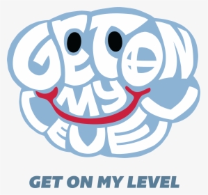 Get On My Level 2019, HD Png Download, Transparent PNG