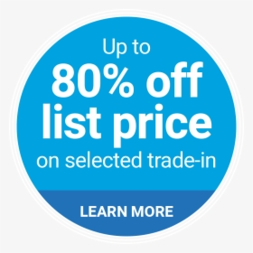 Up To 80% Off List Price On Selected Trade-in - Circle, HD Png Download, Transparent PNG