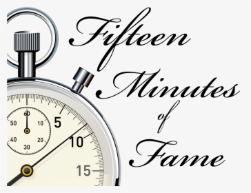 Fifteen Minutes Of Fame, HD Png Download, Transparent PNG
