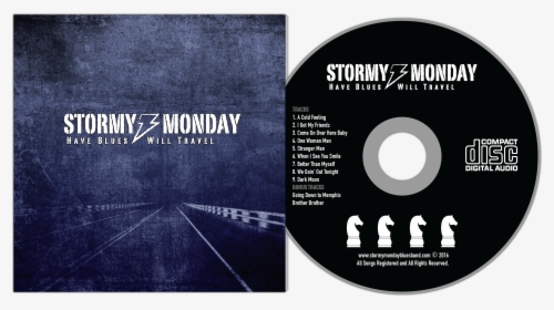 Stormy Monday Have Blues Will Travel, HD Png Download, Transparent PNG