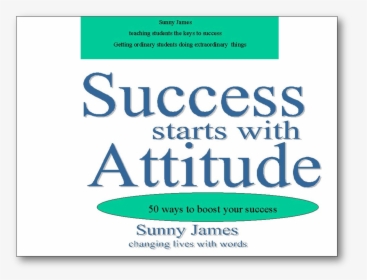 Success Starts With Attitude, HD Png Download, Transparent PNG