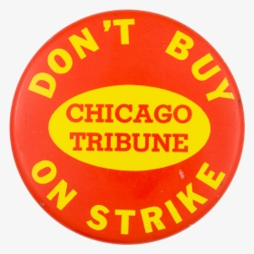 Don T Buy Chicago Tribune Chicago Button Museum - Massey Harris, HD Png Download, Transparent PNG