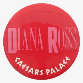 Diana Ross Caesars Palace Music Button Museum - Circle, HD Png Download, Transparent PNG