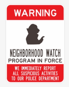 Neighborhood Watch In Force - Creative Department, HD Png Download, Transparent PNG