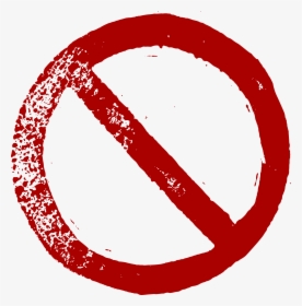 Grunge Prohibition Sign Red Png, Transparent Png, Transparent PNG