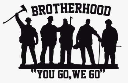 Brotherhood You Go We Go, HD Png Download, Transparent PNG