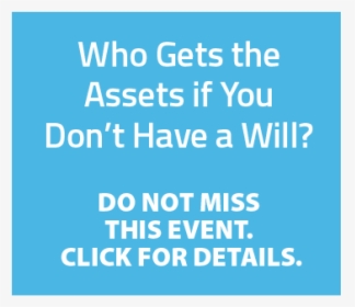 Who Gets The Assets If You Don T Have A Will Do Not - Parallel, HD Png Download, Transparent PNG