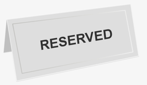 Reserved Sign, Reservation, Restaurant, Reserved - 結婚 メッセージ 英語 短い, HD Png Download, Transparent PNG