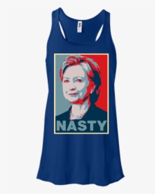 Poster Nasty Women Hillary Clinton Shirt - T-shirt, HD Png Download, Transparent PNG