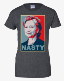 Hillary Clinton A Nasty Woman Vote Nasty In - Quotes T Shirt One Peace, HD Png Download, Transparent PNG