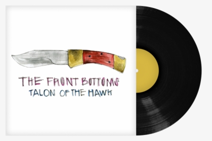 Talon Of The Hawk [ Vinyl ] - Front Bottoms Talon Of The Hawk Album Cover, HD Png Download, Transparent PNG