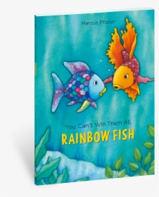 Marcus Pfister You Cant Win Them All Rainbow Fish, HD Png Download, Transparent PNG
