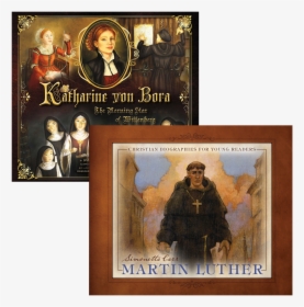 Katharine Von Bora - Martin Luther: Christian Biographies For Young Readers, HD Png Download, Transparent PNG