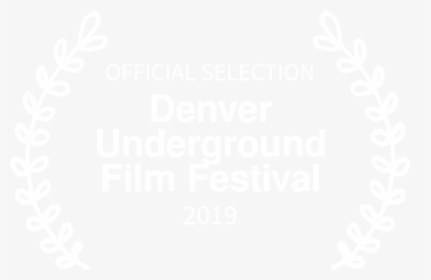 Denver Underground Film Festival - Official Selection Film Festival 2019, HD Png Download, Transparent PNG