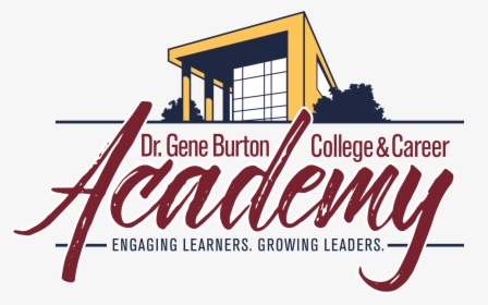 Dr Gene Burton College And Career Academy, HD Png Download, Transparent PNG