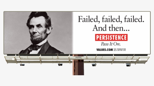 See The Abe Lincoln Persistence Billboard And Pass - Quote From Oral Lee Brown, HD Png Download, Transparent PNG