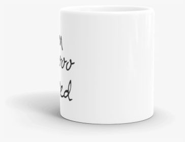 I M So Tired - Cup, HD Png Download, Transparent PNG
