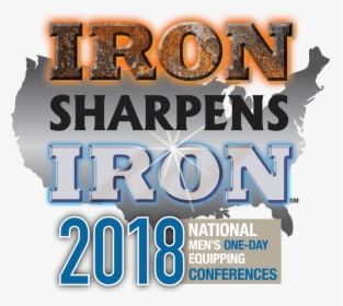 Iron Sharpens Iron Conference 2018, HD Png Download, Transparent PNG