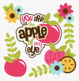 You Are Still The Apple Of My Eye, HD Png Download, Transparent PNG
