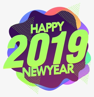 Happy 2019 New Year Png Image - Illustration, Transparent Png, Transparent PNG