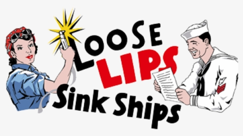 Loose Lips Sink Ships - Loose Lips Sink Ships World War 1, HD Png Download, Transparent PNG
