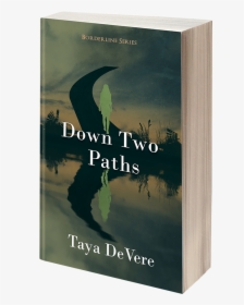 Down Two Paths By Taya Devere - Poster, HD Png Download, Transparent PNG