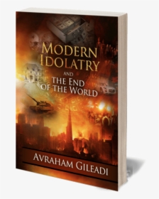 3dmodernidolatry-min - Isaiah & End Of The World, HD Png Download, Transparent PNG