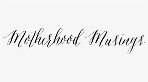 Motherhood Musings - Calligraphy, HD Png Download, Transparent PNG