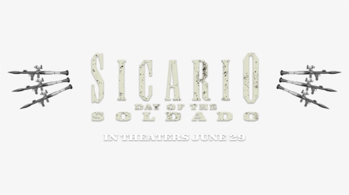 Sicario Day Of The Soldado Logo Png, Transparent Png, Transparent PNG