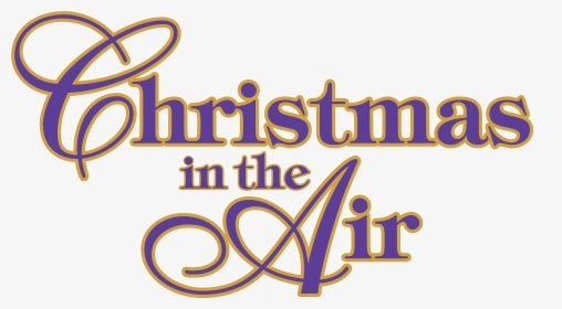 Transparent Merry Christmas Script Png - Christmas In The Air Png, Png Download, Transparent PNG